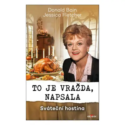 To je vražda, napsala Sváteční hostina - Donald Bain