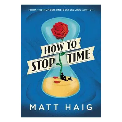 How to Stop Time - Matt Haig