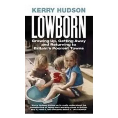 Lowborn - Kerry Hudson