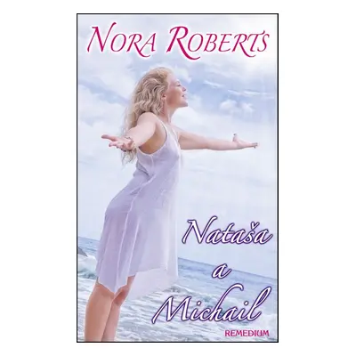 Nataša a Michail - Nora Roberts