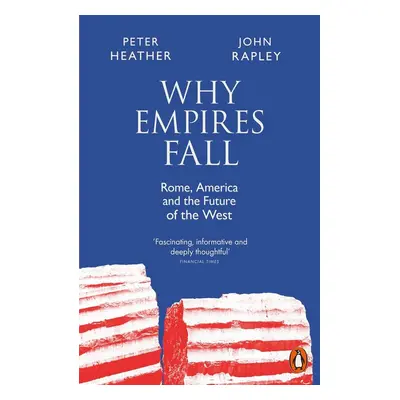 Why Empires Fall - Peter Heather