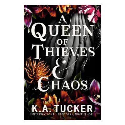 A Queen of Thieves and Chaos - K. A. Tuckerová