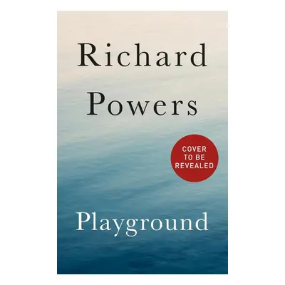 Playground - Richard Powers