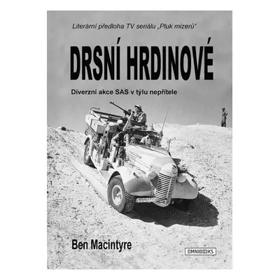 Drsní hrdinové - Ben Macintyre