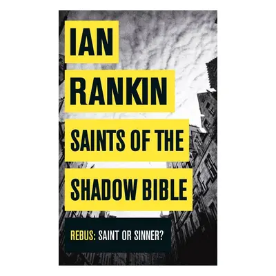 Saints of the Shadow Bible - Ian Rankin