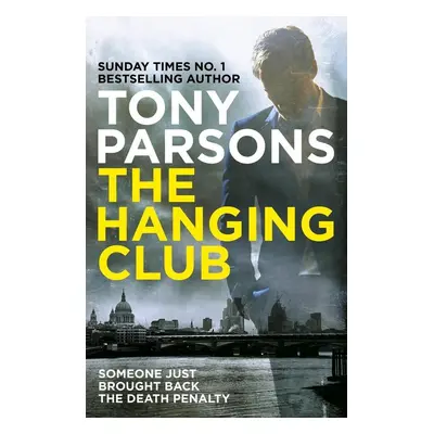 The Hanging Club - Tony Parsons