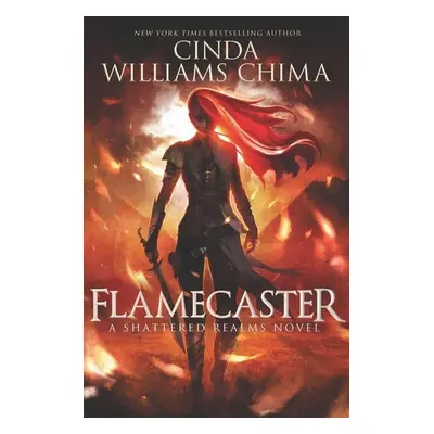 Shattered Realms 1. Flamecaster - Cinda Williams Chima