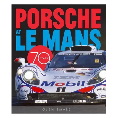 Porsche at Le Mans - Glen Smale