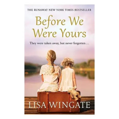 Before We Were Yours - Lisa Wingate