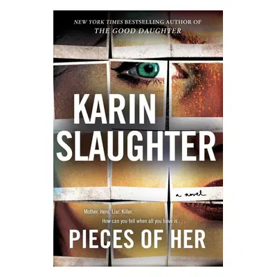 Pieces of Her - Karin Slaughter