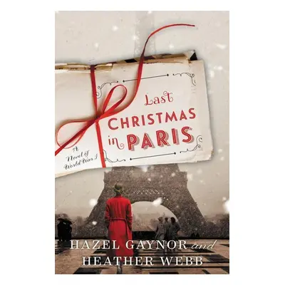 Last Christmas in Paris - Heather Webb