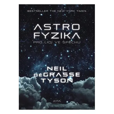 Astrofyzika pro lidi ve spěchu - Neil deGrasse Tyson