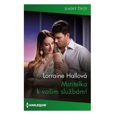 Mstitelka k vašim službám! - Lorraine Hallová