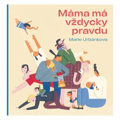 Máma má vždycky pravdu - Marie Urbánková