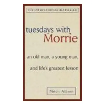 Tuesdays with Morrie - Mitch Albom