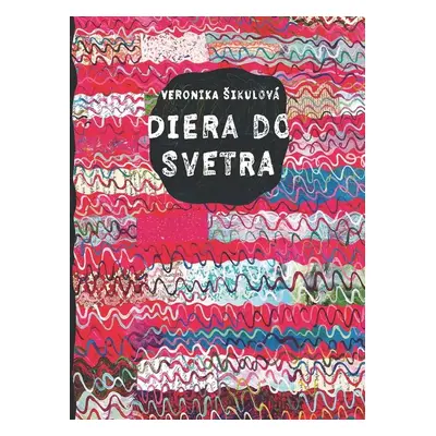 Diera do svetra - Anna Šikulová, PhDr.