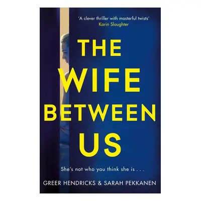 The Wife Between Us - Greer Hendricks