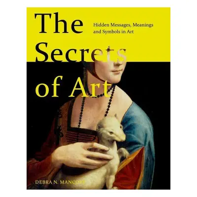 Secrets of Art - Debra N. Mancoff