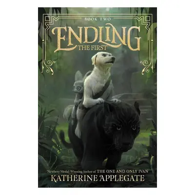 Endling: The First - Katherine Applegate