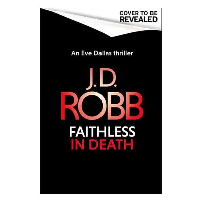 Faithless in Death - Nora Roberts