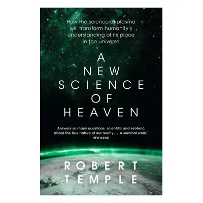 A New Science of Heaven - Robert K. G. Temple