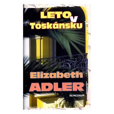 Leto v Toskánsku - Elizabeth Adler