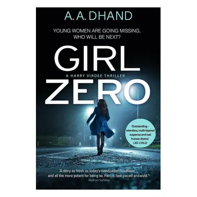 Girl Zero - A.A. Dhand