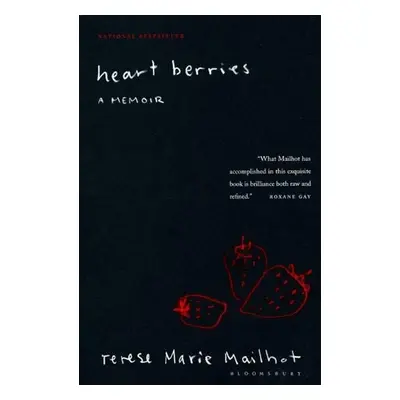 Heart Berries - Terese Marie Mailhot