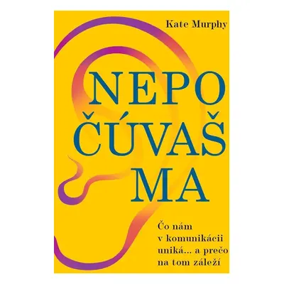 Nepočúvaš ma - Kate Murphy