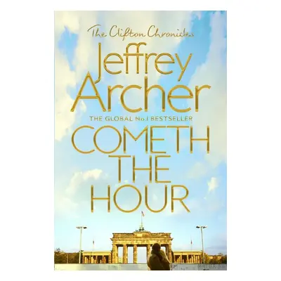 Cometh the Hour - Jeffrey Archer