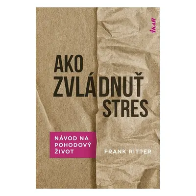 Ako zvládnuť stres - Frank Ritter