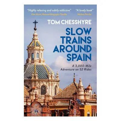 Slow Trains Around Spain - Arvind Gupta