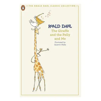 The Giraffe and the Pelly and Me - Roald Dahl