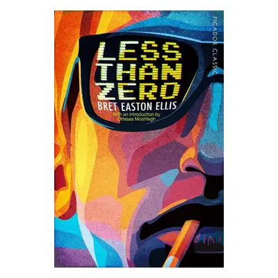 Less Than Zero - Bret Easton Ellis