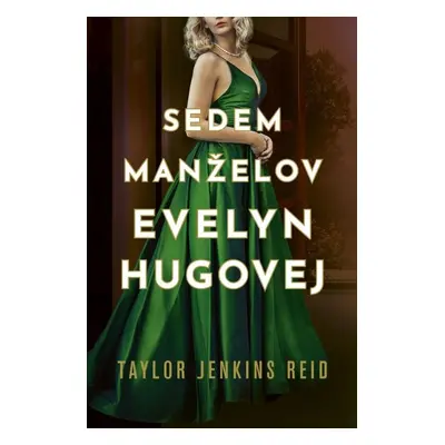 Sedem manželov Evelyn Hugovej - Taylor Jenkins Reidová