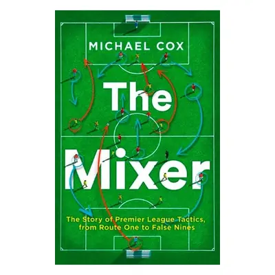 The Mixer - Michael Cox