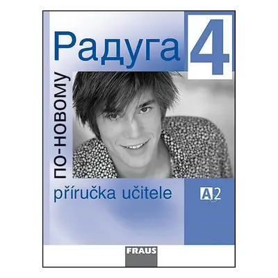 Raduga po-novomu 4 Příručka učitele - Hana Žofková