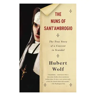 The Nuns of Sant'Ambrogio - Hubert Wolf