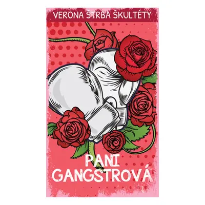 Pani Gangstrová - Verona Štrba Škultéty