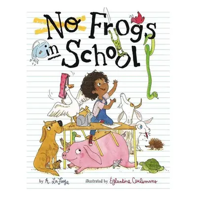 No Frogs in School - A. LaFaye