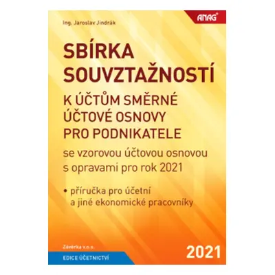 Sbírka souvztažností k účtům směrné účtové osnovy 2021 - Jaroslav Jindrák