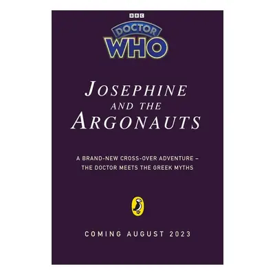 Doctor Who: Josephine and the Argonauts - Paul Magrs