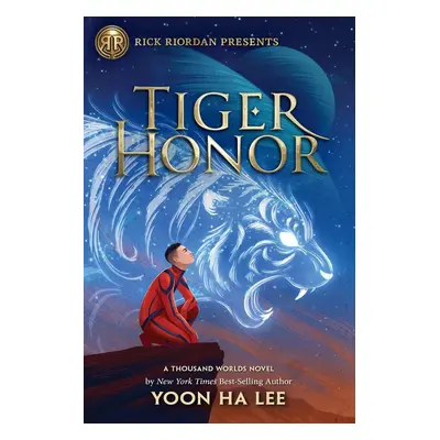 Rick Riordan Presents: Tiger Honor-A Thousand Worlds Novel Book 2 - Yoon Ha Lee