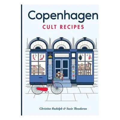 Copenhagen Cult Recipes - Susie Theodorou