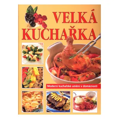 Velká kuchařka - Autor Neuveden