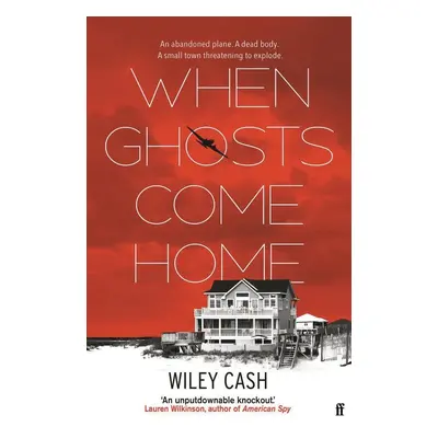 When Ghosts Come Home - Wiley Cash