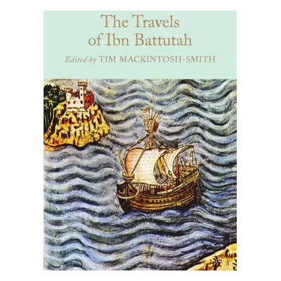 The Travels of Ibn Battutah - Tim Mackintosh-Smith