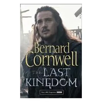 The Last Kingdom. TV Tie-In - Bernard Cornwell