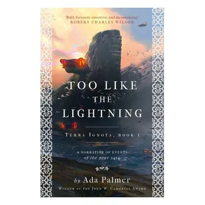 Too Like the Lightning - Ada Palmer