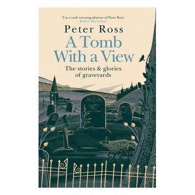 A Tomb With a View - Peter Ross